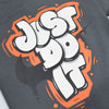Just Do It- Dark Grey